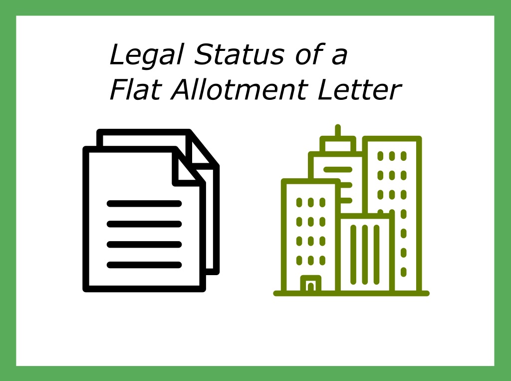 Legal Status of an Allotment Letter issued by a Builder while booking a Flat or Apartment
